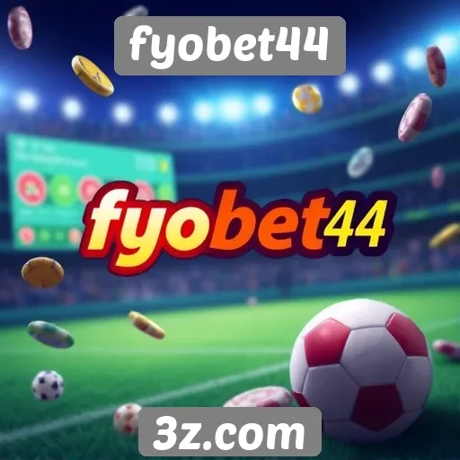 fyobet44 novo site de jogos online